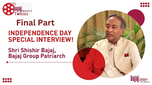Shri Shishir Bajaj talks about the Group's journey through India's freedom struggle in the second season of Bajaj Talkies part-2
